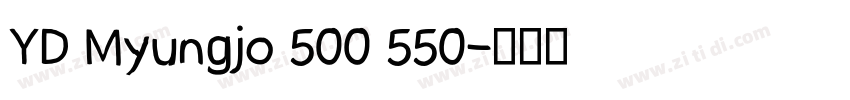 YD Myungjo 500 550字体转换